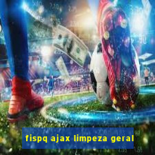 fispq ajax limpeza geral